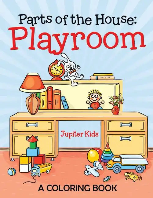 Parts of the House: Playroom (A Coloring Book) - Paperback