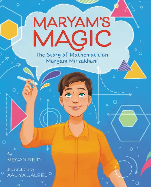 Maryam's Magic: The Story of Mathematician Maryam Mirzakhani - Hardcover