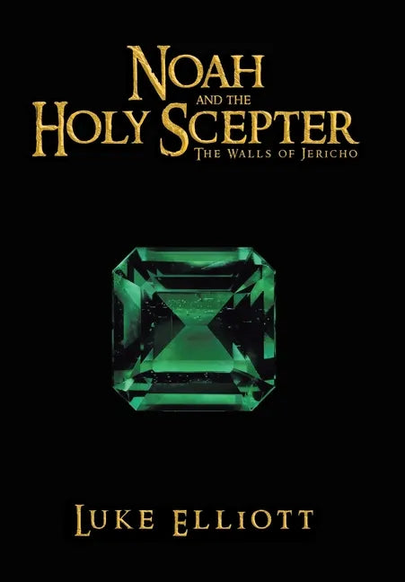 Noah and the Holy Scepter: The Walls of Jericho - Hardcover