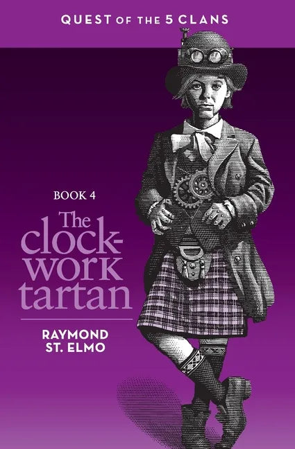 The Clockwork Tartan: Book #4: Quest of the Five Clans - Paperback