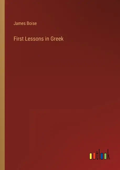 First Lessons in Greek - Paperback