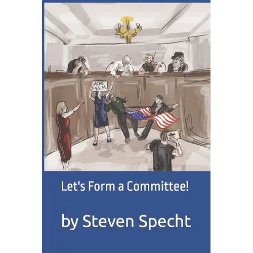 Let's Form a Committee! - Paperback