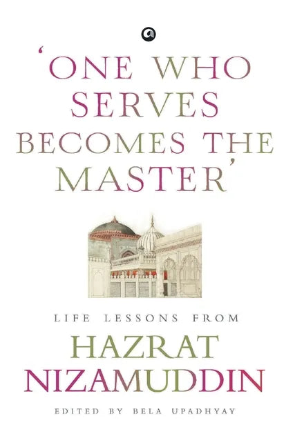 One Who Serves Becomes The Master' - Hardcover