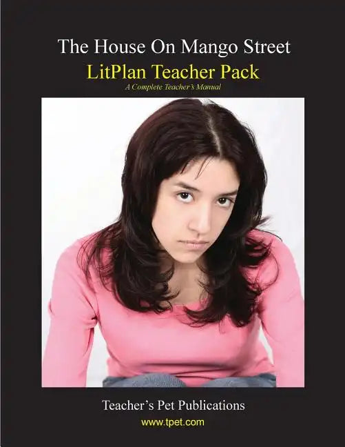 Litplan Teacher Pack: The House on Mango Street - Paperback