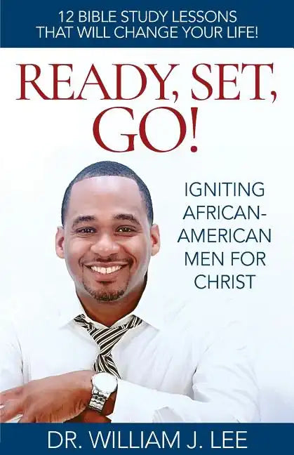 Ready, Set, Go!: Igniting African-American Men for Christ - Paperback