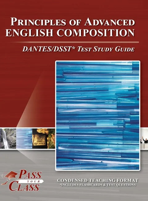 Principles of Advanced English Composition DANTES/DSST Test Study Guide - Hardcover