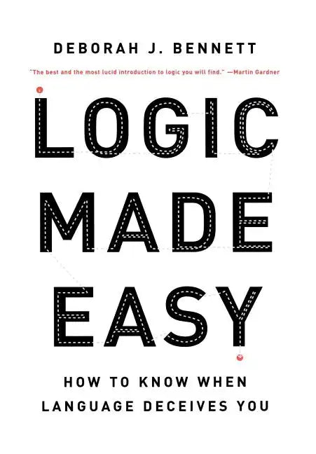 Logic Made Easy: How to Know When Language Deceives You - Hardcover