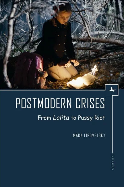 Postmodern Crises: From Lolita to Pussy Riot - Paperback