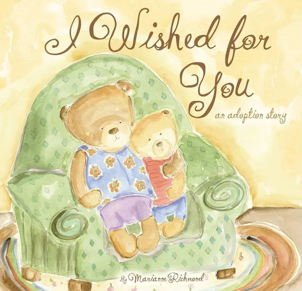 I Wished for You: An Adoption Story - Hardcover