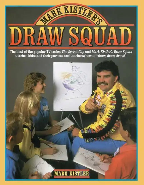 Mark Kistler's Draw Squad - Paperback
