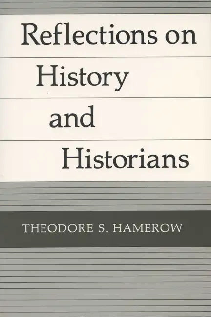 Reflections on History and Historians - Paperback