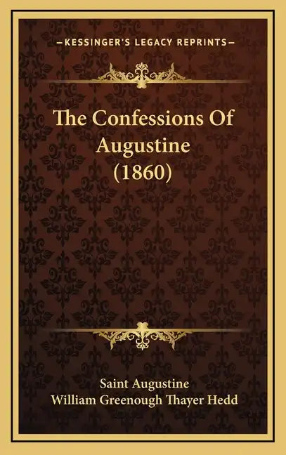 The Confessions of Augustine (1860) - Hardcover