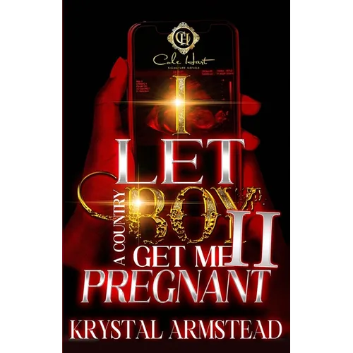 I Let A Country Boy Get Me Pregnant 2: An African American Romance - Paperback