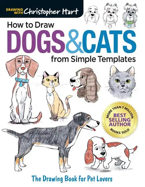 How to Draw Dogs & Cats from Simple Templates: The Drawing Book for Pet Lovers - Paperback
