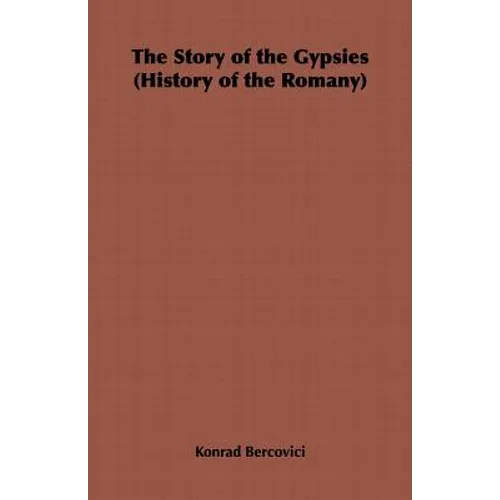 The Story of the Gypsies (History of the Romany) - Paperback