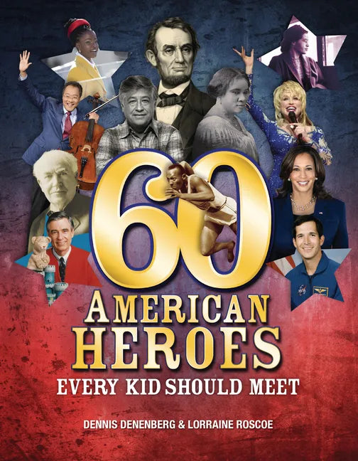 60 American Heroes Every Kid Should Meet - Library Binding