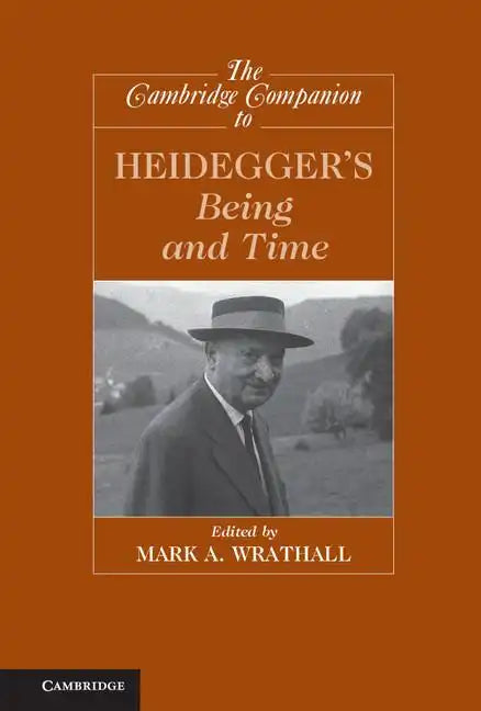 The Cambridge Companion to Heidegger's Being and Time - Hardcover