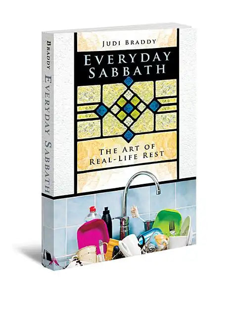 Everyday Sabbath: The Art of Real-Life Rest - Paperback