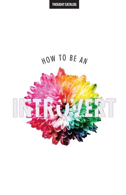 How To Be An Introvert - Paperback