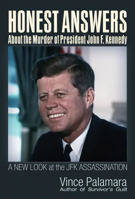 Honest Answers about the Murder of President John F. Kennedy: A New Look at the JFK Assassination - Paperback