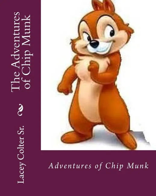 The Adventures of Chip Munk - Paperback