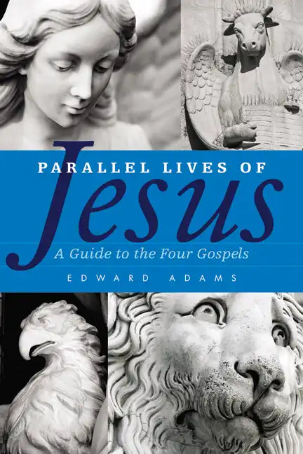 Parallel Lives of Jesus: A Guide to the Four Gospels - Paperback