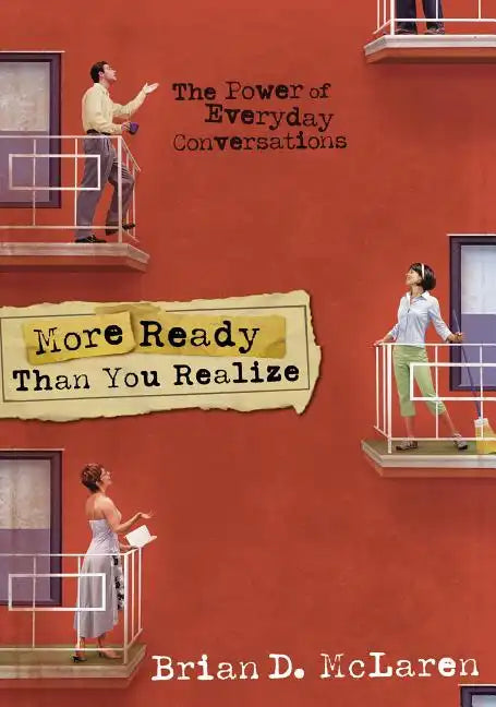 More Ready Than You Realize: The Power of Everyday Conversations - Paperback