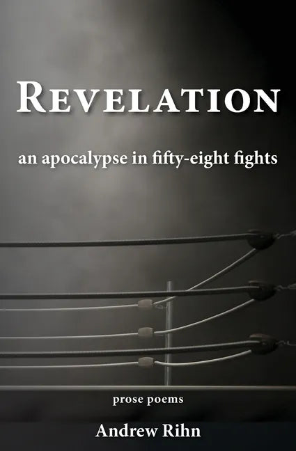 Revelation: An Apocalypse in Fifty-Eight Fights - Paperback