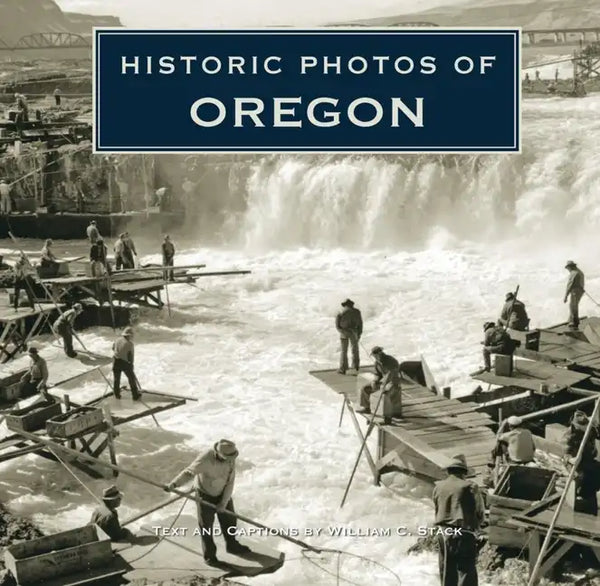 Historic Photos of Oregon - Hardcover