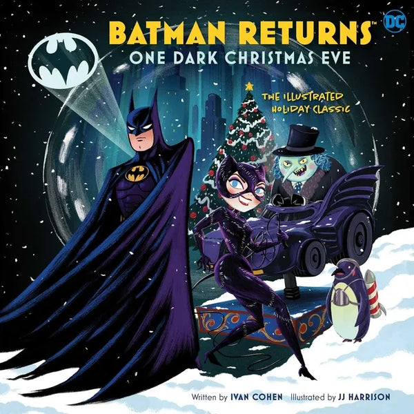 Batman Returns: One Dark Christmas Eve: The Illustrated Holiday Classic - Hardcover