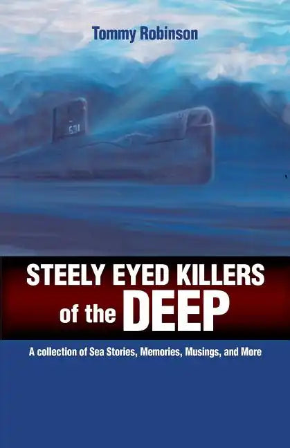 Steely Eyed Killers of the Deep - Paperback