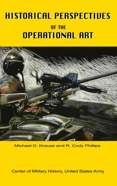 Historical Perspectives of the Operational Art - Hardcover