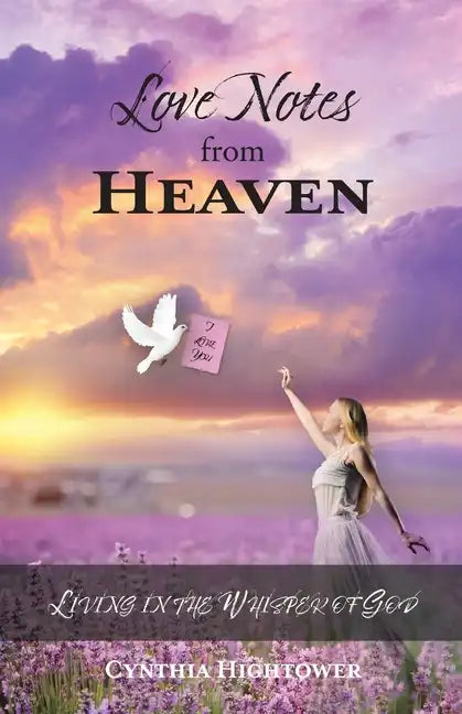 Love Notes from Heaven: Living in the Whisper of God - Paperback