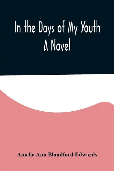 In the Days of My Youth; A Novel - Paperback