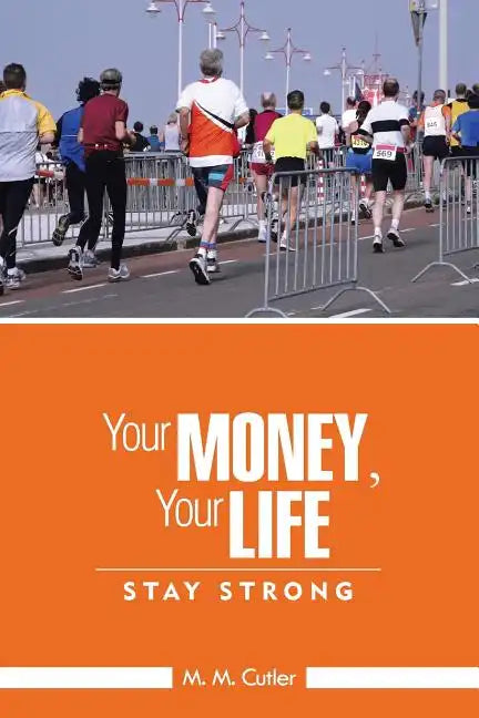 Your Money, Your Life: Stay Strong - Paperback