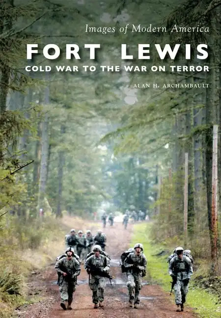 Fort Lewis:: Cold War to the War on Terror - Paperback