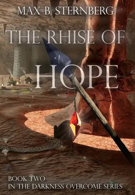 The Rhise Of Hope: Book Two in the Darkness Overcome Series - Hardcover