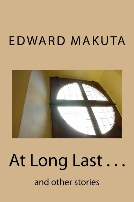 At Long Last . . .: and other stories - Paperback