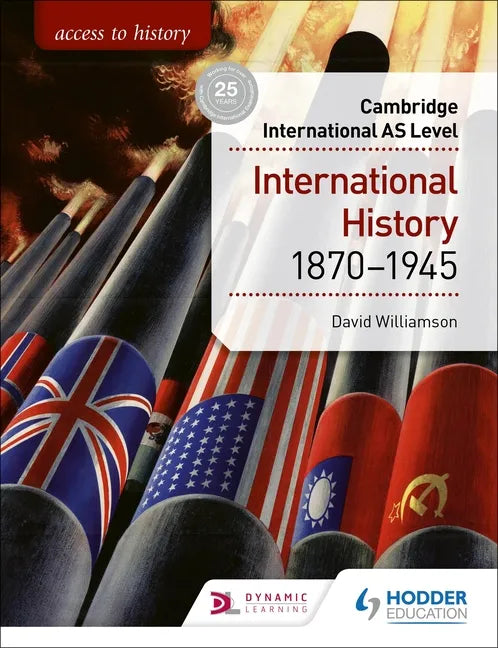Access to History for Cambridge International as Level: International History 1870-1945: Hodder Education Group - Paperback