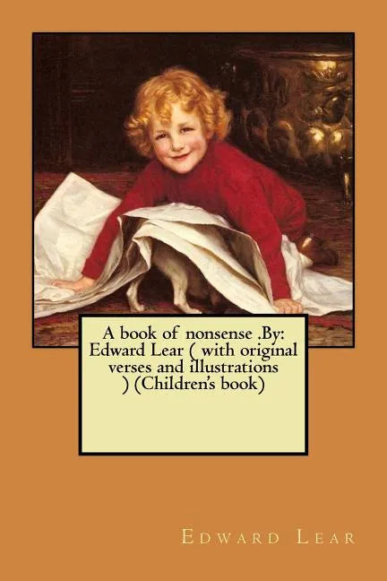 A book of nonsense .By: Edward Lear ( with original verses and illustrations ) (Children's book) - Paperback