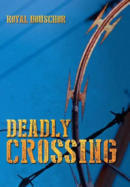 Deadly Crossing - Hardcover