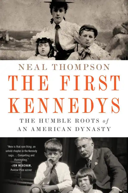 The First Kennedys: The Humble Roots of an American Dynasty - Paperback