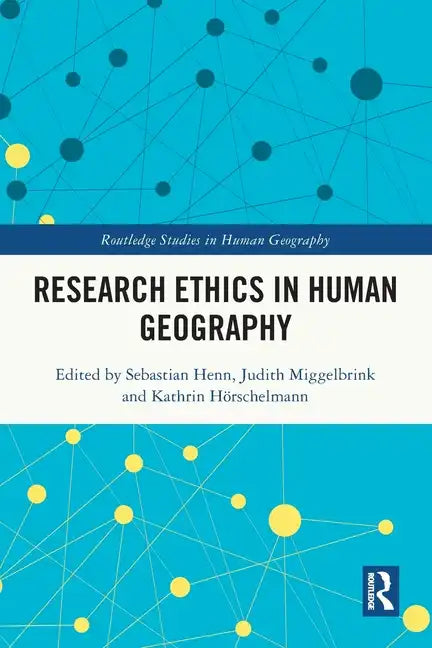Research Ethics in Human Geography - Paperback