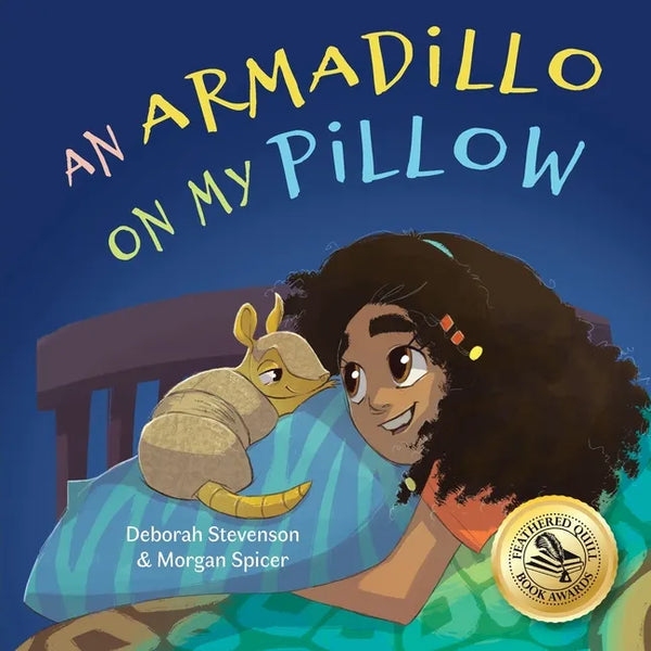 An Armadillo on My Pillow: An Adventure in Imagination - Paperback