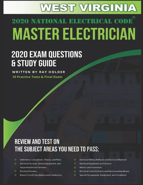 West Virginia 2020 Master Electrician Exam Questions and Study Guide: 400+ Questions for study on the 2020 National Electrical Code - Paperback
