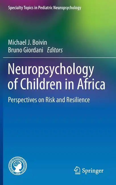 Neuropsychology of Children in Africa: Perspectives on Risk and Resilience - Hardcover
