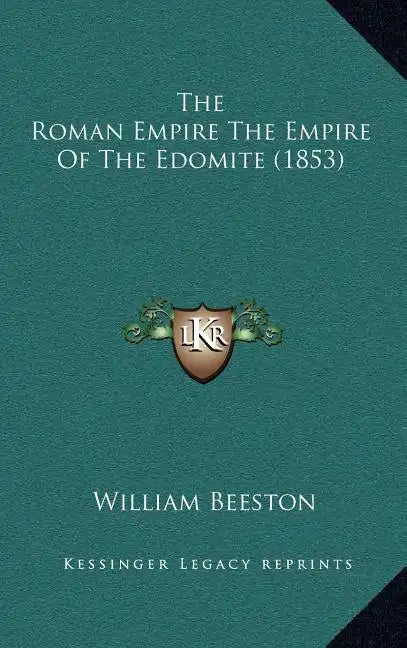 The Roman Empire The Empire Of The Edomite (1853) - Hardcover