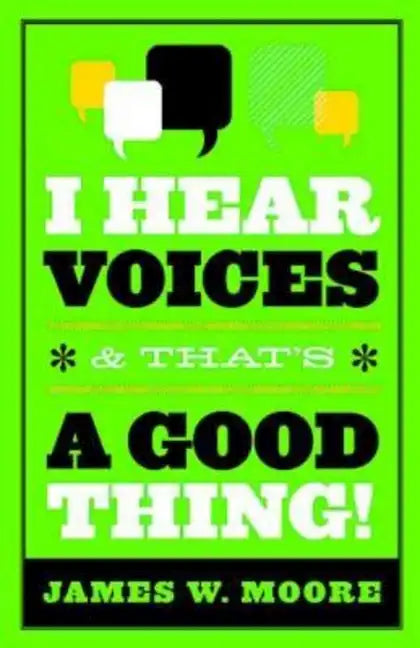 I Hear Voices, and That's a Good Thing! - Paperback