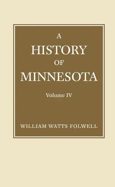 History of Minnesota Volume 4 - Paperback