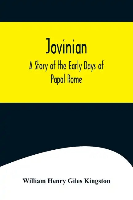 Jovinian: A Story of the Early Days of Papal Rome - Paperback
